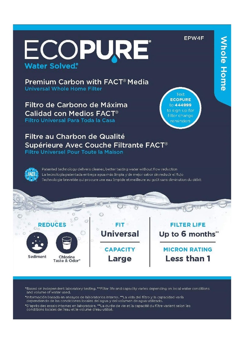 EcoPure EPW4F Premium Carbon FACT Universal Whole Home Filter â€“ Fits Large Capacity Systems â€“ NSF Certified â€“ <1 Micron Filtration â€“ Reduces Chlorine, Sediment, Sand & Dirt â€“ 6-Month Life - Image 4